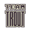 Team Trout