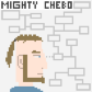 Mighty CheBo
