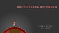 Super Block Defender