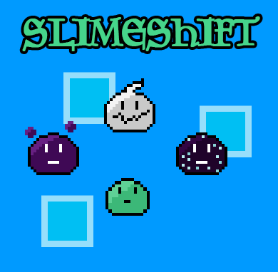 Slimeshift