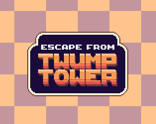 Escape From Twump Tower