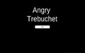 Angry Trebuchet