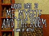 Me, Myself And The Room