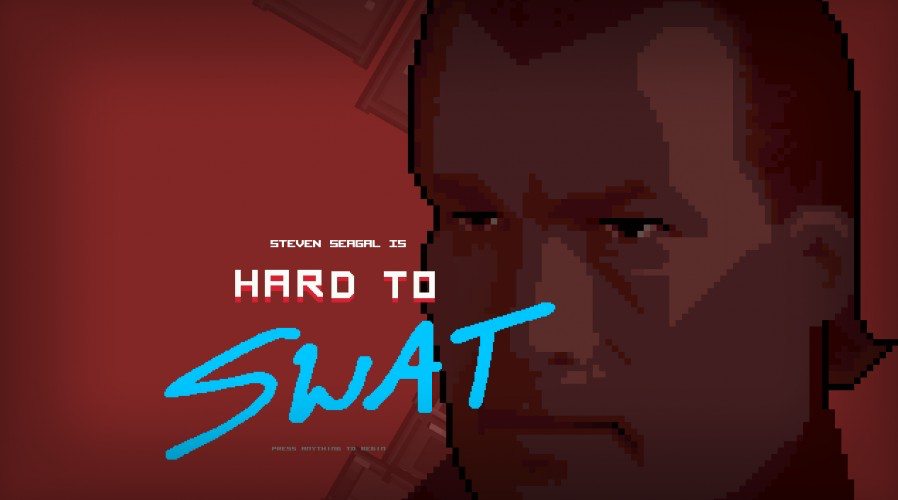 Steven Seagal: Hard to SWAT