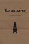 The oil eater