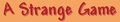 A Strange Game