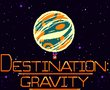 Destination: Gravity