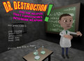 Dr. Destruction and the Weapon that Turns Enemies into More Weapons