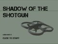 Shadow of the Shotgun