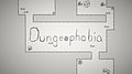 Dungeophobia