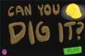 Can You Dig It?
