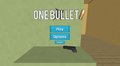 One Bullet