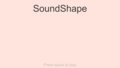 SoundShape