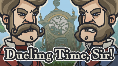 Dueling Time, Sir!