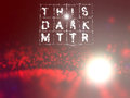 ThisDarkMttr