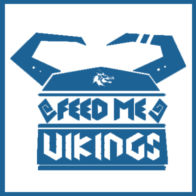 Feed me Vikings!
