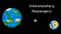 Interplanetary Messengers