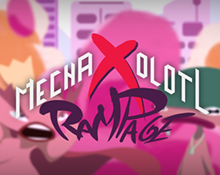 Mechaxolotl Rampage