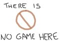 There is no game here