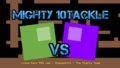 Mighty 10tackle