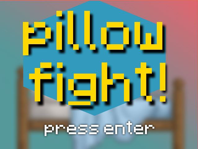 Pillow Fight!
