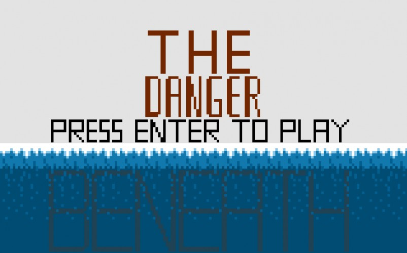 The Danger Beneath