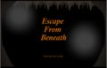 Escape from beneath