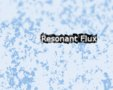 Resonant Flux