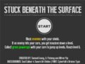Stuck Beneath the Surface