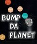 Bump Da World