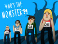 Who's the Monster!