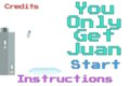 You Only Get Juan
