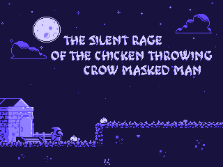 The Silent Rage of The Throwing Chicken Crow Masked Man