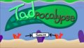 Tadpocalypse