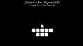 Under the Pyramids