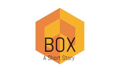 Box: A Short Story