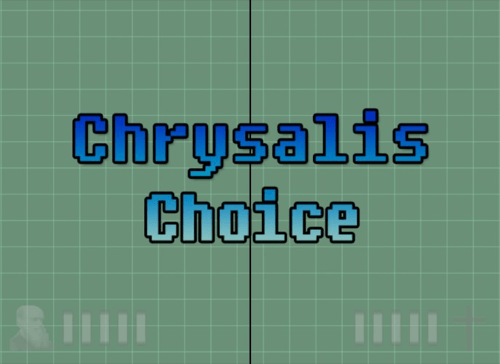 Chrysalis Choice