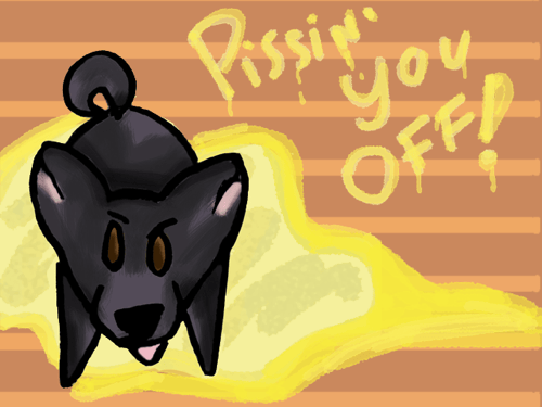 Pissin' You Off!