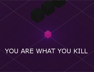 You are what you kill