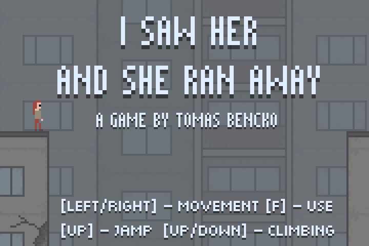 I Saw Her and She Ran Away