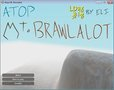 Atop Mt. Brawlalot