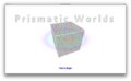 Prismatic Worlds