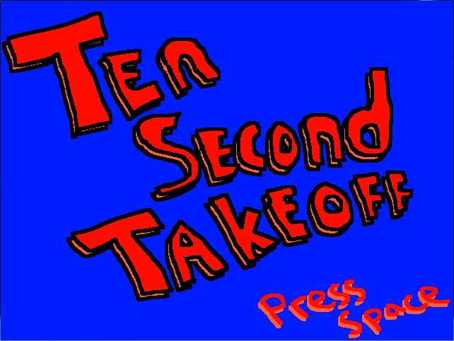 Ten Second Takeoff