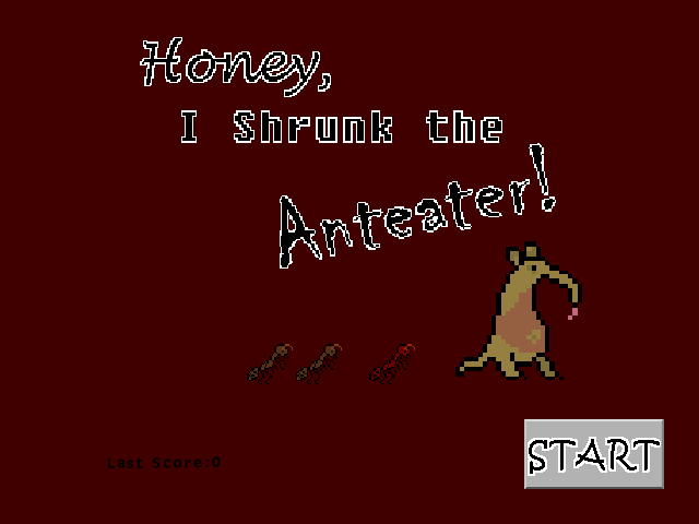Honey,I Shrunk the Anteater!