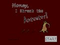 Honey,I Shrunk the Anteater!