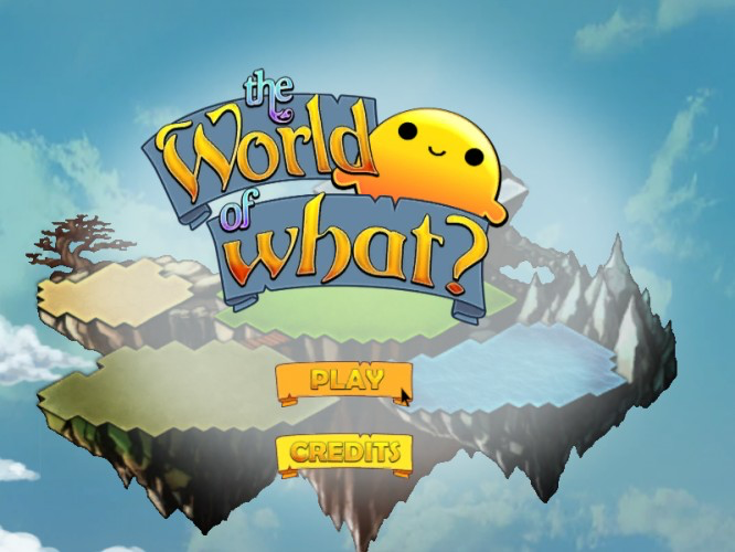 The World of What?