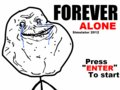 Forever alone Simulator 2012