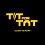 TIT for TAT