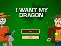 I Want My Dragon