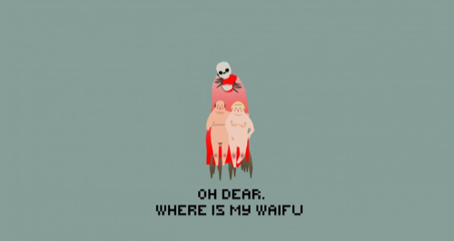 Oh Dear Where Is My Waifu